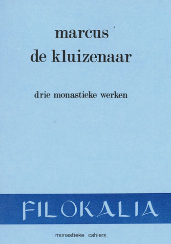De cover van Filokalia. Drie monastieke werken door Hl. Marcus de Kluizenaar