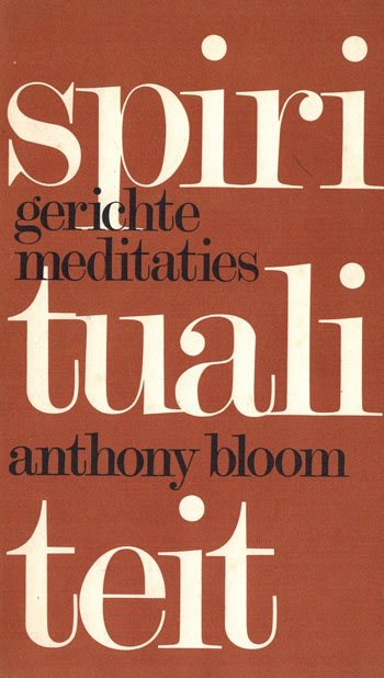 De cover van Spiritualiteit. Gerichte meditaties. door Metropoliet Anthony (Bloom) van Sourozh