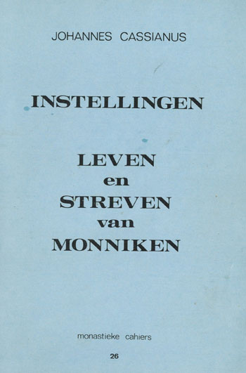 De cover van Instellingen. Leven en streven van monniken. door Hl. Johannes Cassianus