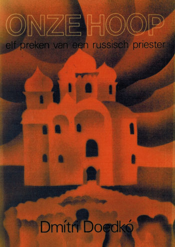 De cover van Onze Hoop. Elf preken van een Russische priester. door Vr. Dmitri Doedko