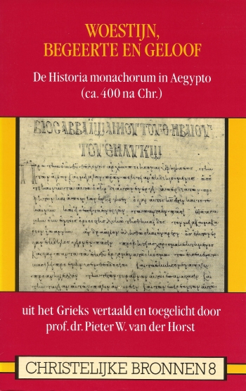 De cover van Woestijn, Begeerte en Geloof. Het leven van de eerste monniken in Egypte door Anoniem