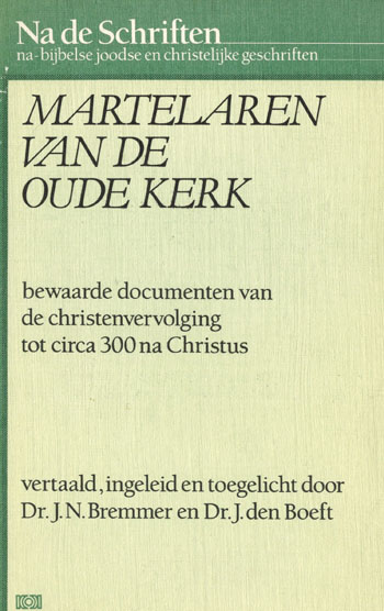 De cover van Martelaren van de oude kerk: bewaarde documenten van de christenvervolging  tot ca.300 na Christus. door Verschillende Auteurs