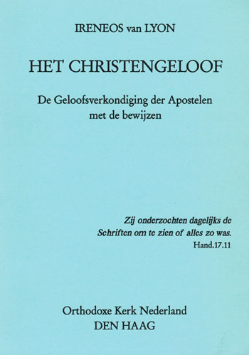De cover van Het Christengeloof. De Geloofsverkondiging der Apostelen met de bewijzen. door Ireneos van Lyon