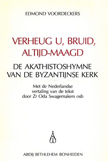 De cover van Verheug u, bruid, altijd-maagd. De akathistoshymne van de Byzantijnse Kerk. door Edmond Voordeckers, Oda Swagemakers