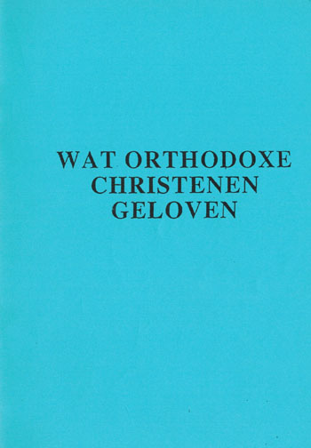 De cover van Wat Orthodoxe Chrisenen Geloven door Anonieme Auteur