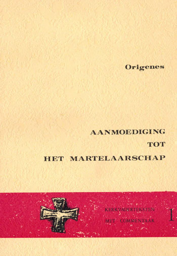 De cover van Origens. Aanmoediging tot het Martelaarschap door Origens