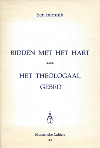 De cover van Bidden met het hart. Het Theological gebed. door Een monnik van de Oosterse Kerk - archimandriet Lev (Gillet)