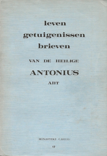 De cover van Leven. Getuigenissen. Briefen van de heilige Antonius. door Hl. Athanasius van Alexandrie, Hl. Hieronymus, Palladius, Hl. Joannes Cassianus, Hl. Antonius