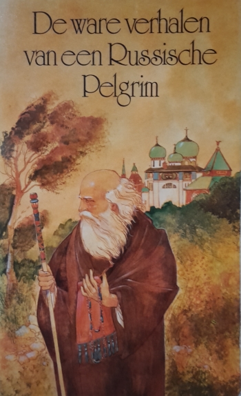 De cover van De ware verhalen van een Russische pelgrim door Anonieme Auteur van de XIX eeuw