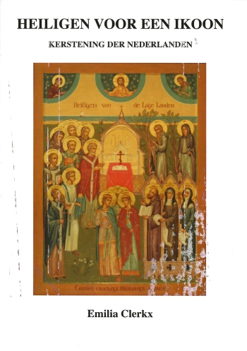 De cover van Heiligen voor een ikoon Kerstening der Nederlanden door Emilia Clerkx
