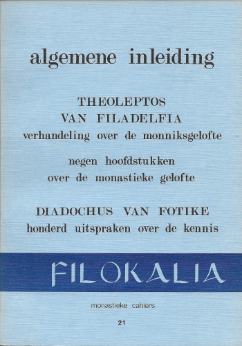 De cover van Filokalia. Algemene inleiding op de Filokalia. Verhandeling over de monniksgelofte. Negen hoofdstukken over de monastieke gelofte. Honderd uitspraken over de kennis. door Christofoor Wagenaar, Hl. Theoleptos van Filadelfia, Hl. Diadochus van Fotike