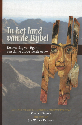 De cover van In het land van het Bijbel. Reisverslag van Egeria, een dame uit de vierde eeuw. door Egeria