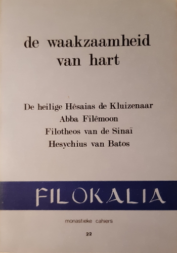 De cover van Filokalia. De Waakzaamheid vah hart. door Hl. Hesaias de Kluizenaar, Hl. abba Filemoon, Hl. Filotheos van de Sinai, Hl. Hesychius van Batos
