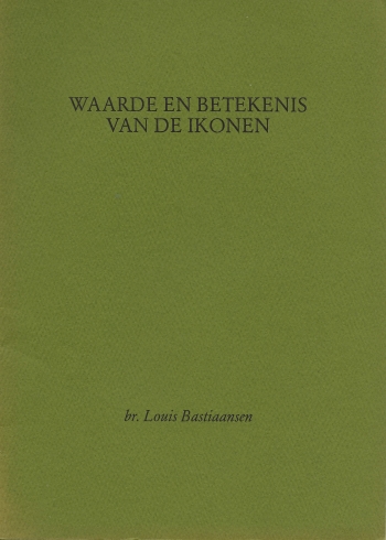 De cover van Waarde en betekenis van de ikonen door br. Louis Bastiaansen