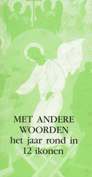 De cover van Met andere woorden. Het jaar rond in 12 ikonen. door Dr. Johan Meijer