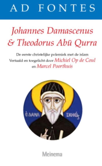 De cover van Damascenus, Johannes & Theodorus Abu Qurra. De eerste christelijke polemiek met de islam. door hl. Joannes Damascenos, Theodorus Abu Qurra