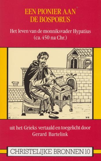 De cover van Een pionier aan de Bosporus. Het leven van de monniksvader Hypatius (ca. 450 na Chr.). door Anonieme Auteur