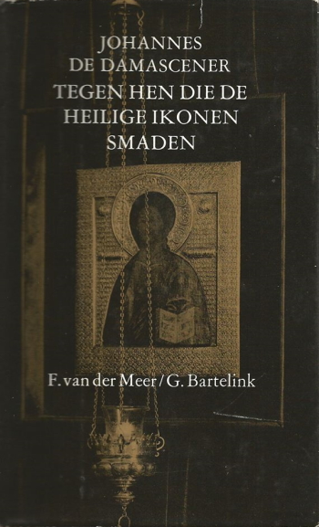 De cover van Tegen hen die de heilige ikonen smaden door hl. Joannes Damascenos