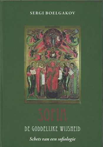 De cover van Sofia. De goddelijke wijsheid. Schets van een sofiologie. door vr. Sergi Boelgakov