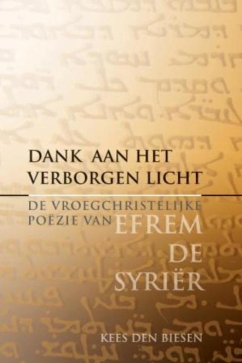 De cover van Dank aan het verborgen licht. De Vroegchristelijke Poezie Van Efrem De Syrier. door Hl. Efrem De Syrier