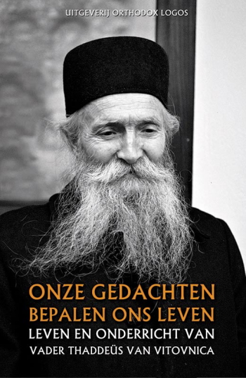 De cover van Onze Gedachten Bepalen Ons Leven door vr. Thaddeus Van Vitovnica