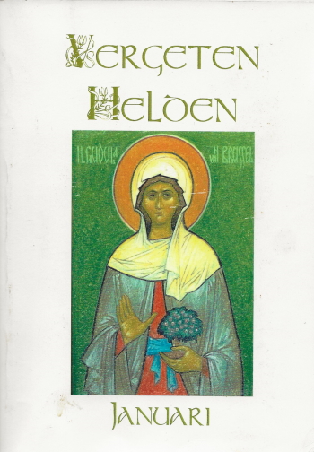De cover van Vergeten helden. Vita's van onze Streekheiligen. Januari. door Anonieme Auteur