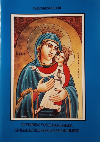 De cover van De verering van de Maagd Maria en haar Altijddurende Maagdelijkheid door Z.H. Paus Shenouda III